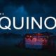 Equinox: Release Date, Trailer, Cast and More!