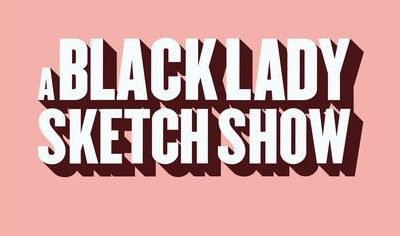 A Black Lady Sketch Show Season 2: Latest Updates!
