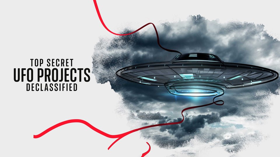 Top Secret UFO Projects: Declassified: Release Date, Trailer and More!