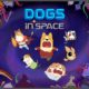 Dogs in Space Season 1: Release Date, Trailer, Voice Cast and Latest Updates!