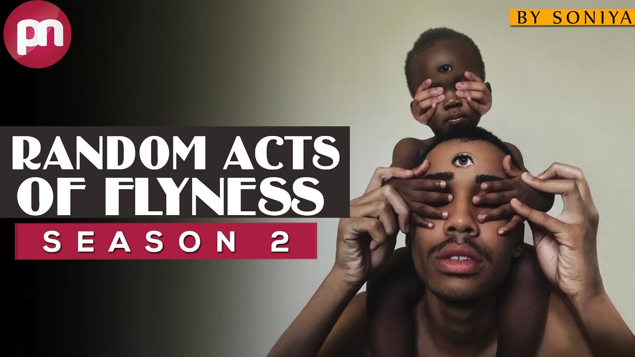 Acts of Flyness Season 2