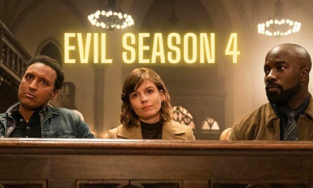 Evil Season 4 Release Date, Plot, and more! DroidJournal