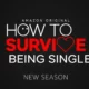 How to Survive Being Single Season 3