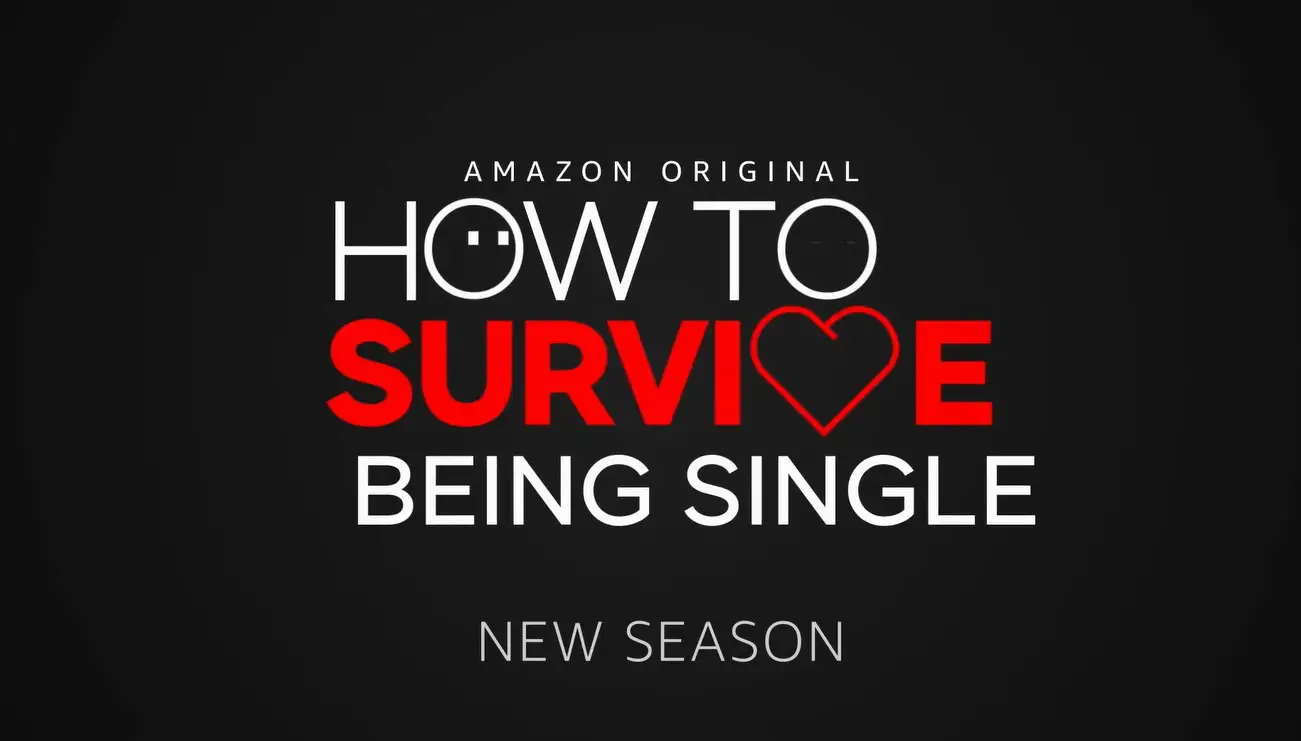 How to Survive Being Single Season 3
