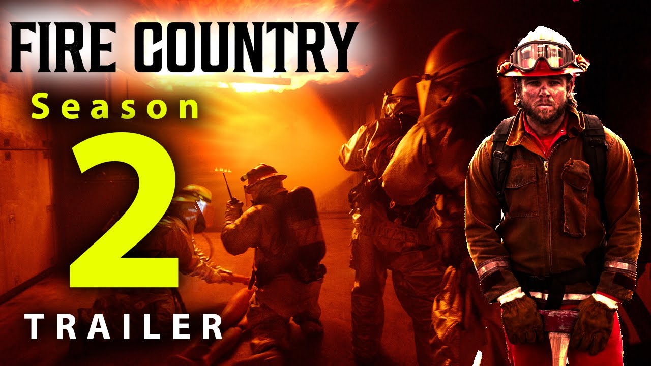 Fire Country Season 2: Release Date, Cast, and more! - DroidJournal